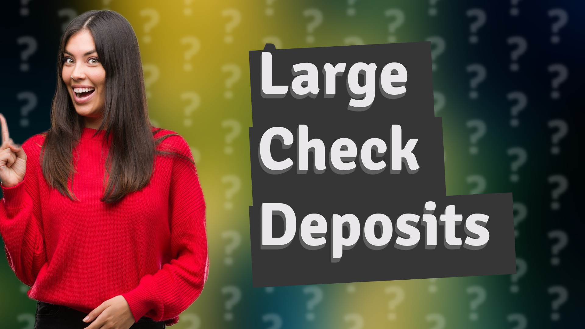 Large Check Deposits