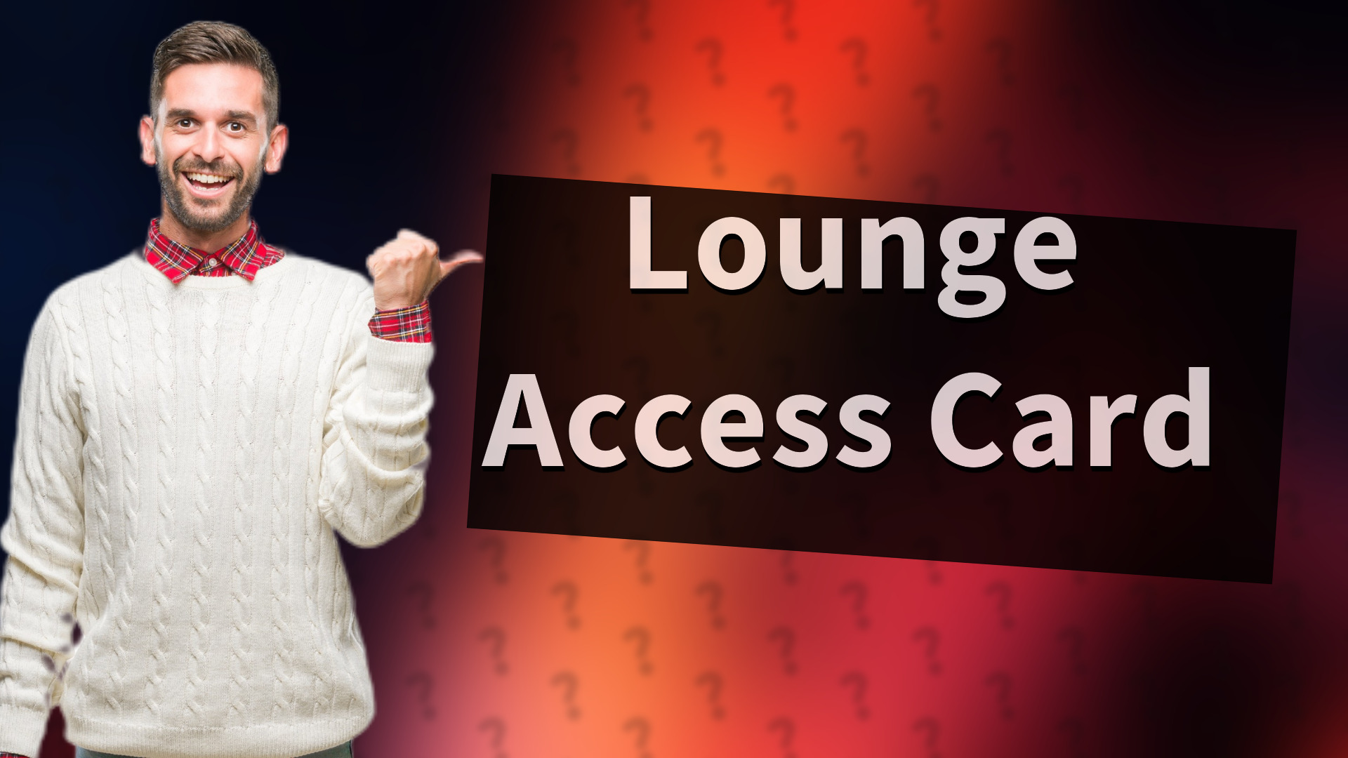 Lounge Access Card