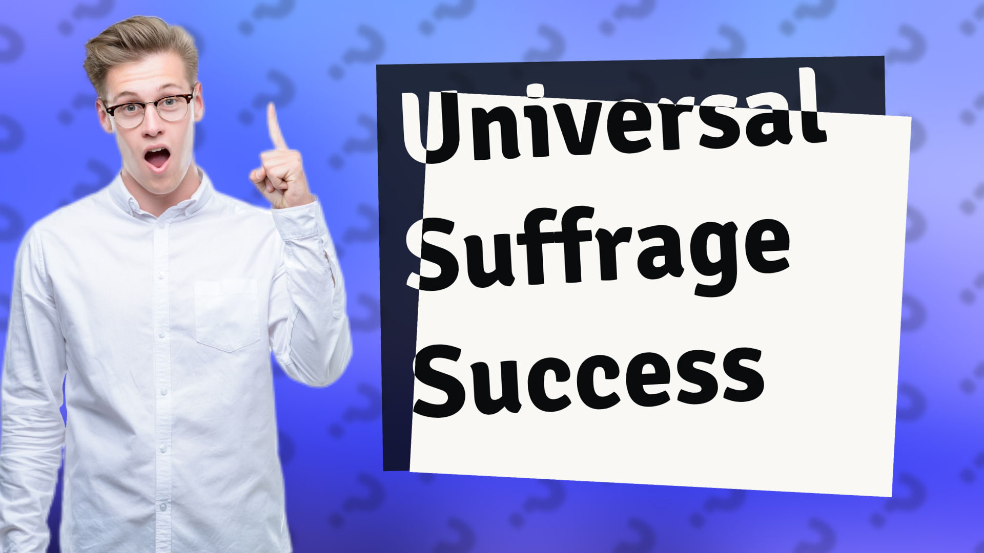 Universal Suffrage Success