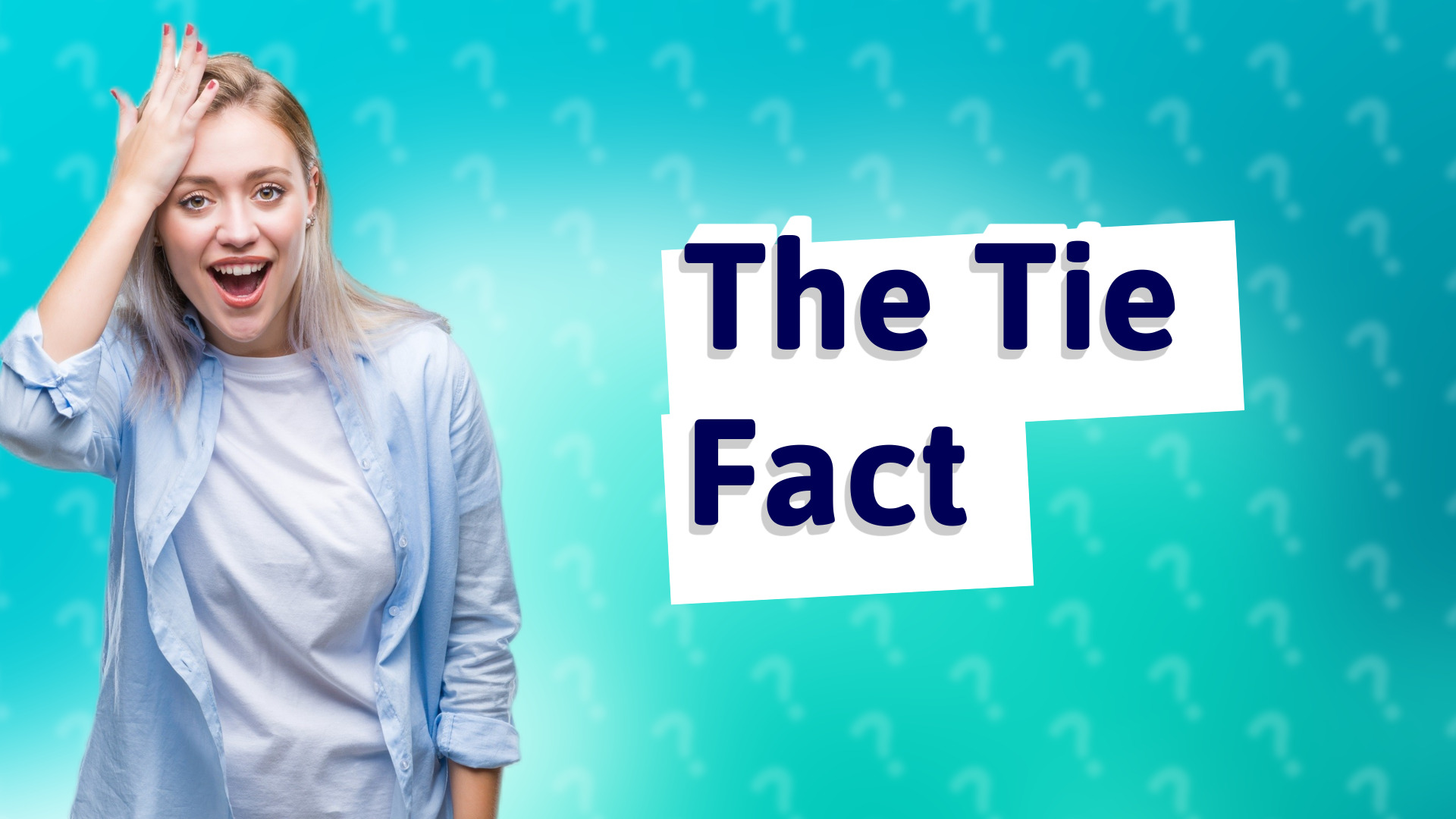 The Tie Fact