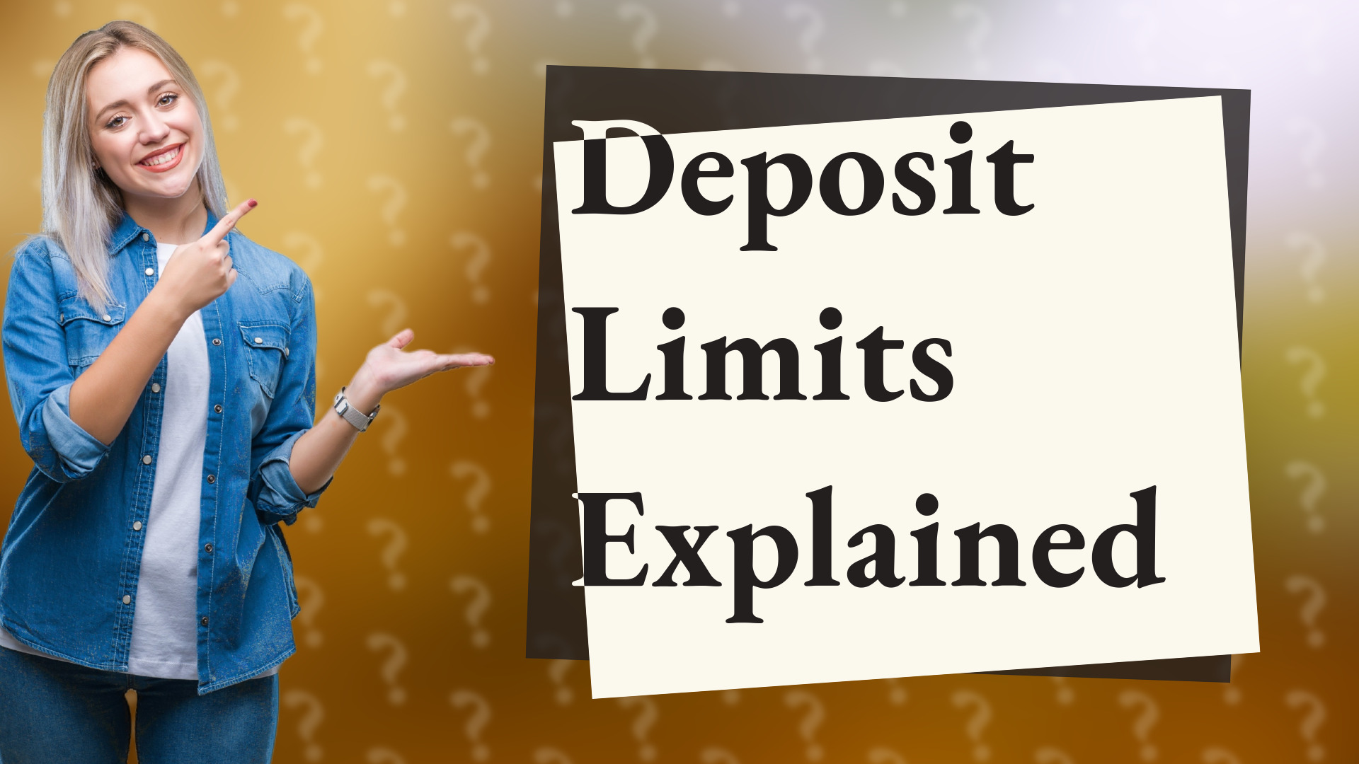 Deposit Limits Explained