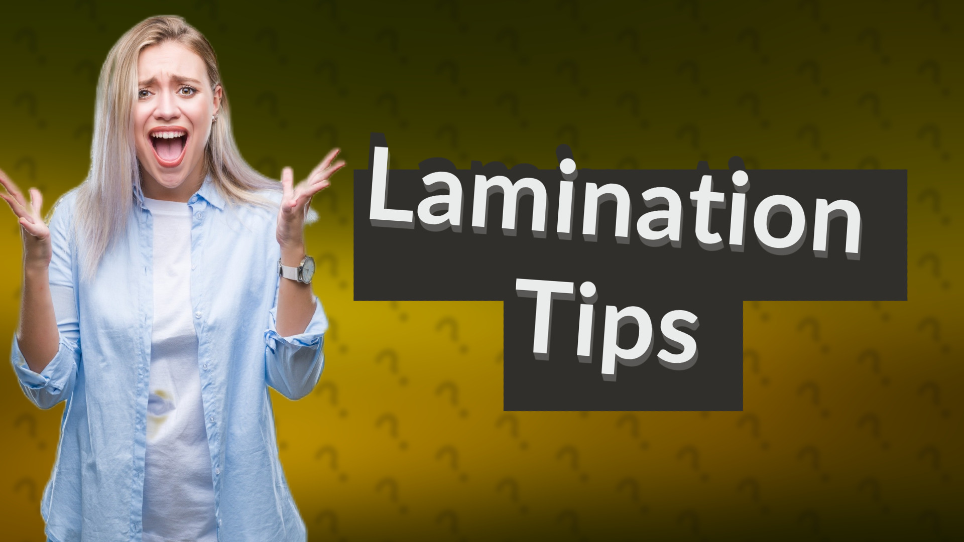Lamination Tips