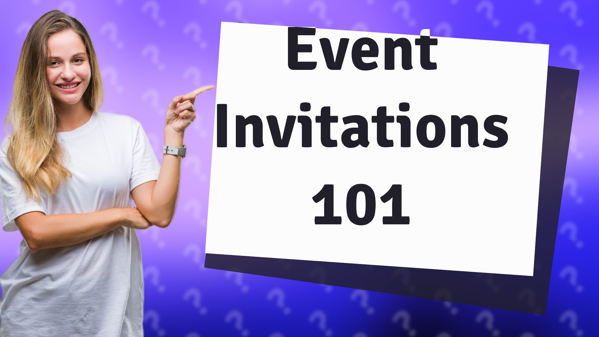 Event Invitations 101