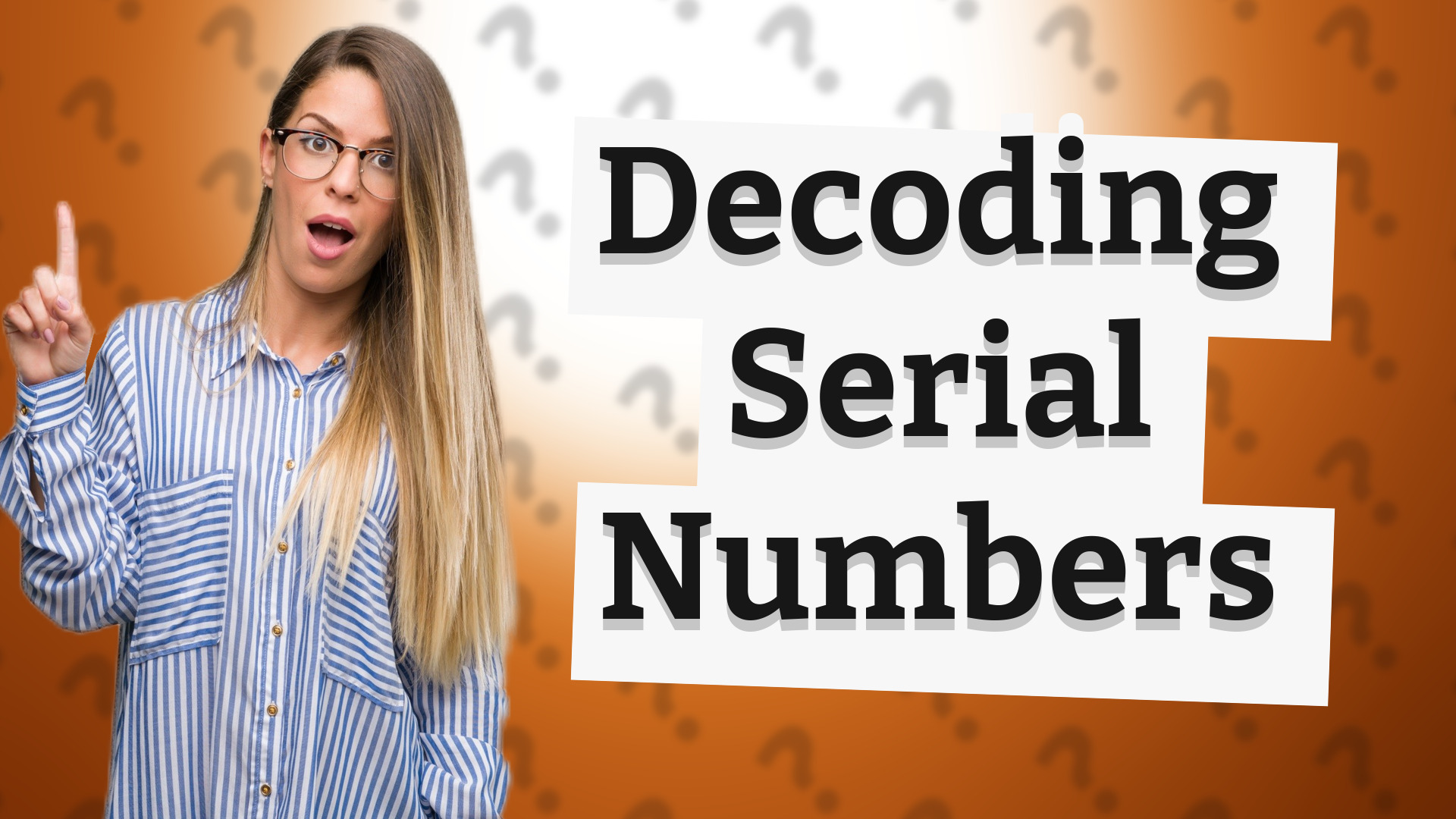 Decoding Serial Numbers
