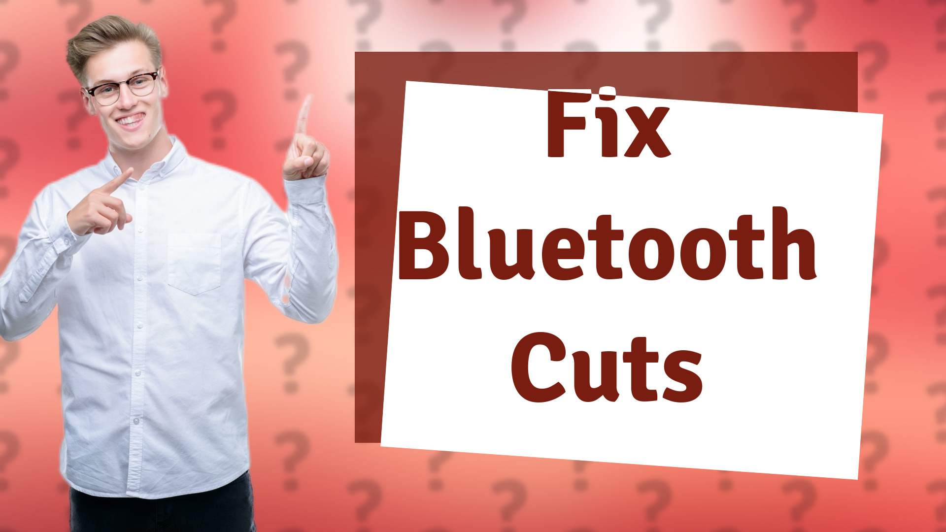 Fix Bluetooth Cuts