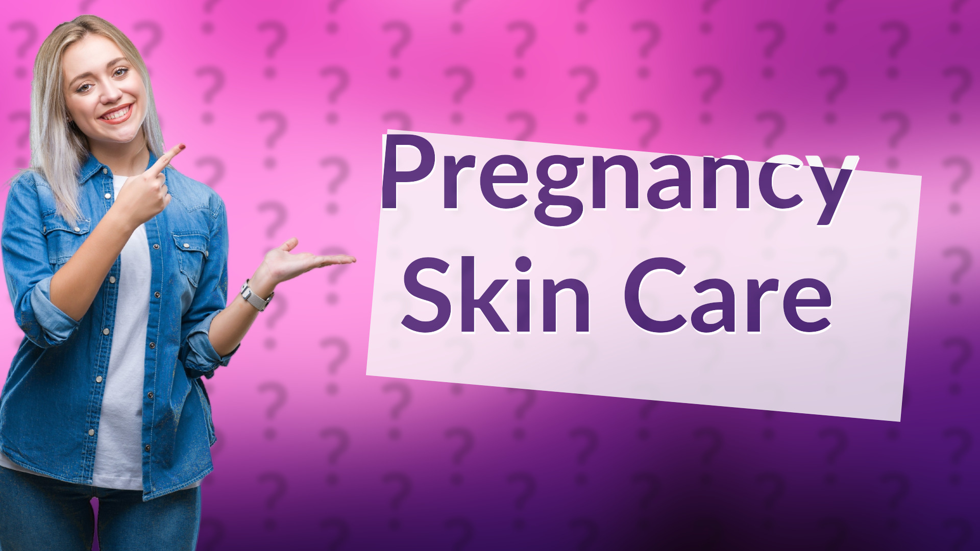 Pregnancy Skin Care