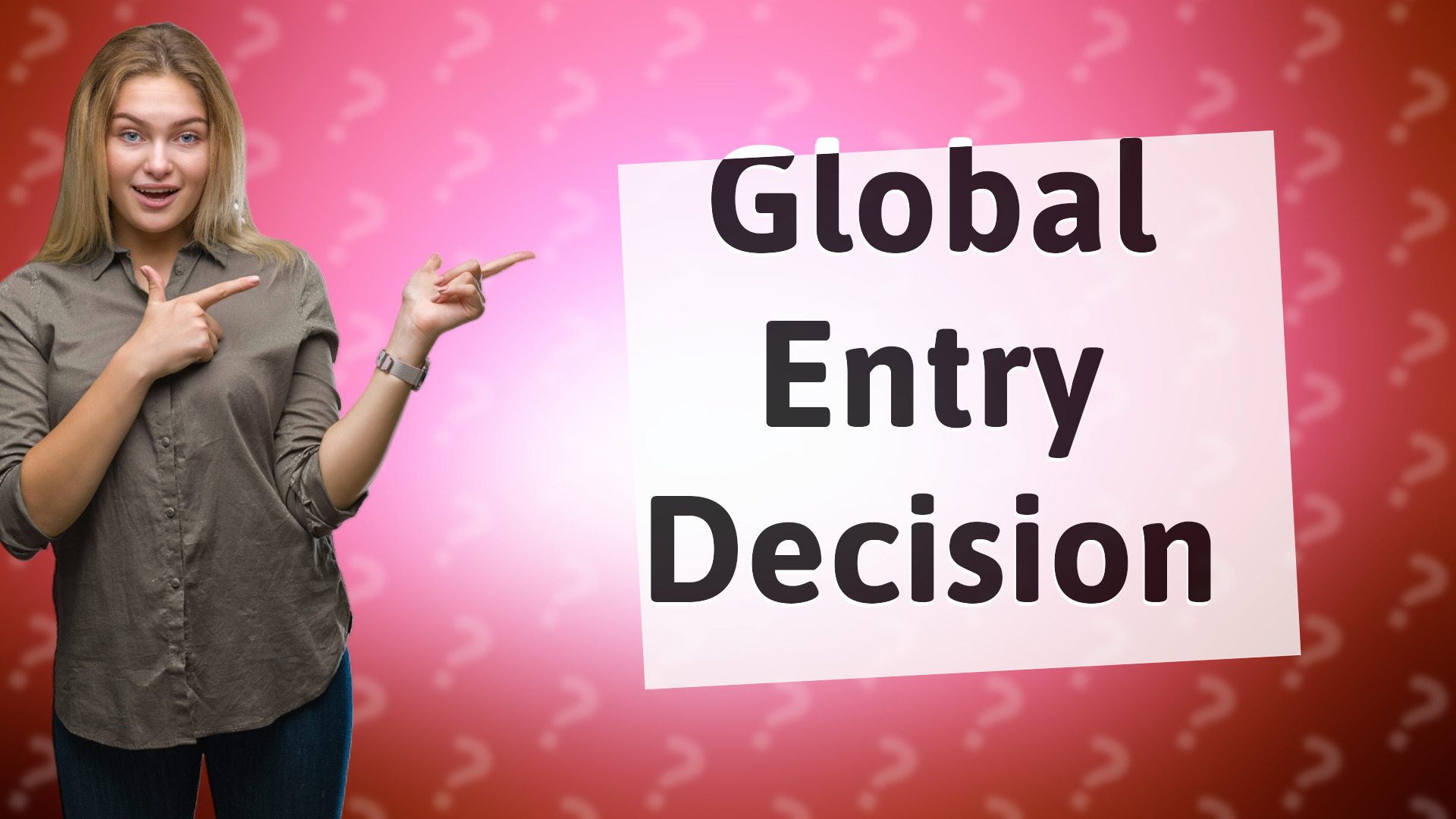 Global Entry Decision
