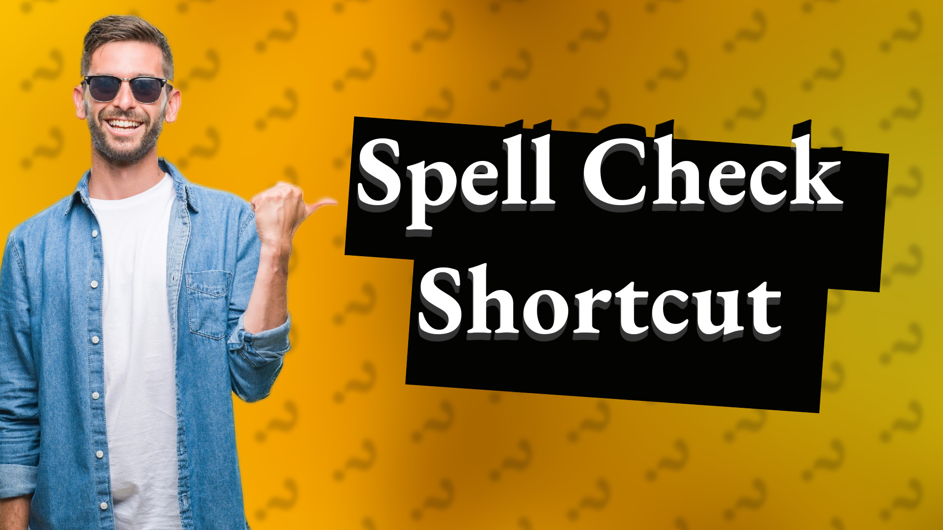 Spell Check Shortcut