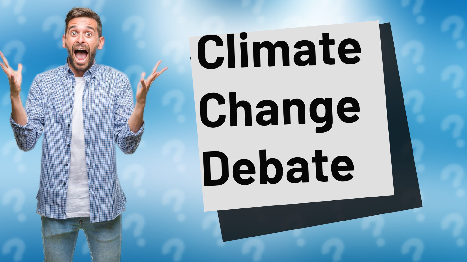 Climate Change Debate