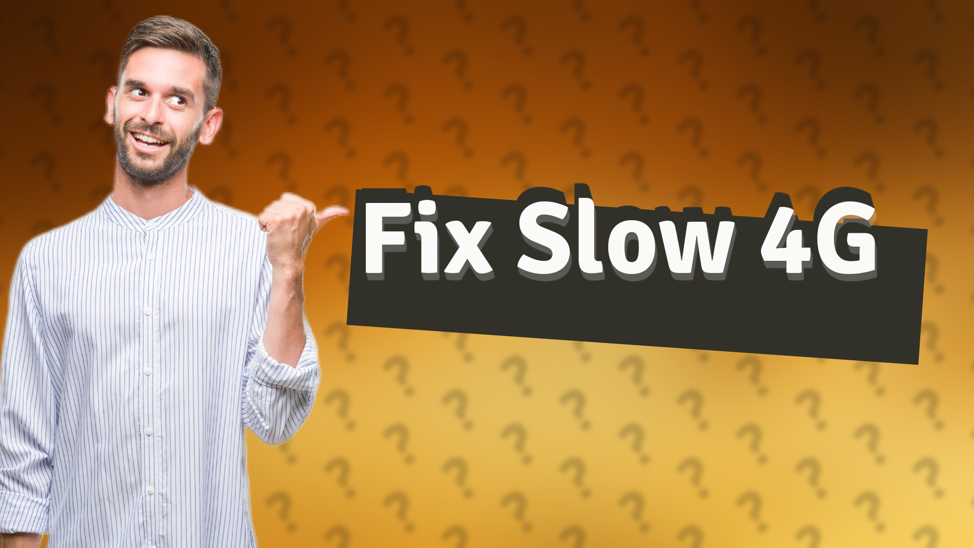 Fix Slow 4G