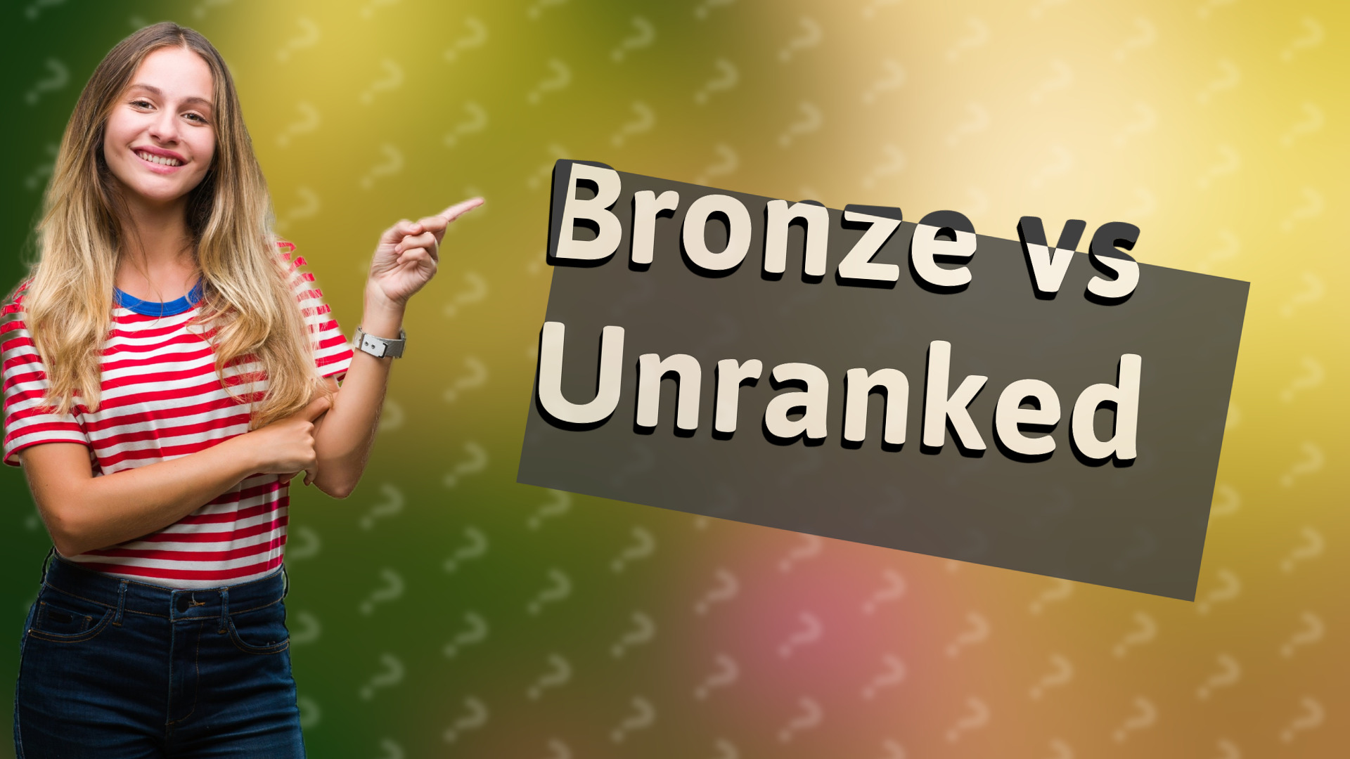 Bronze vs Unranked