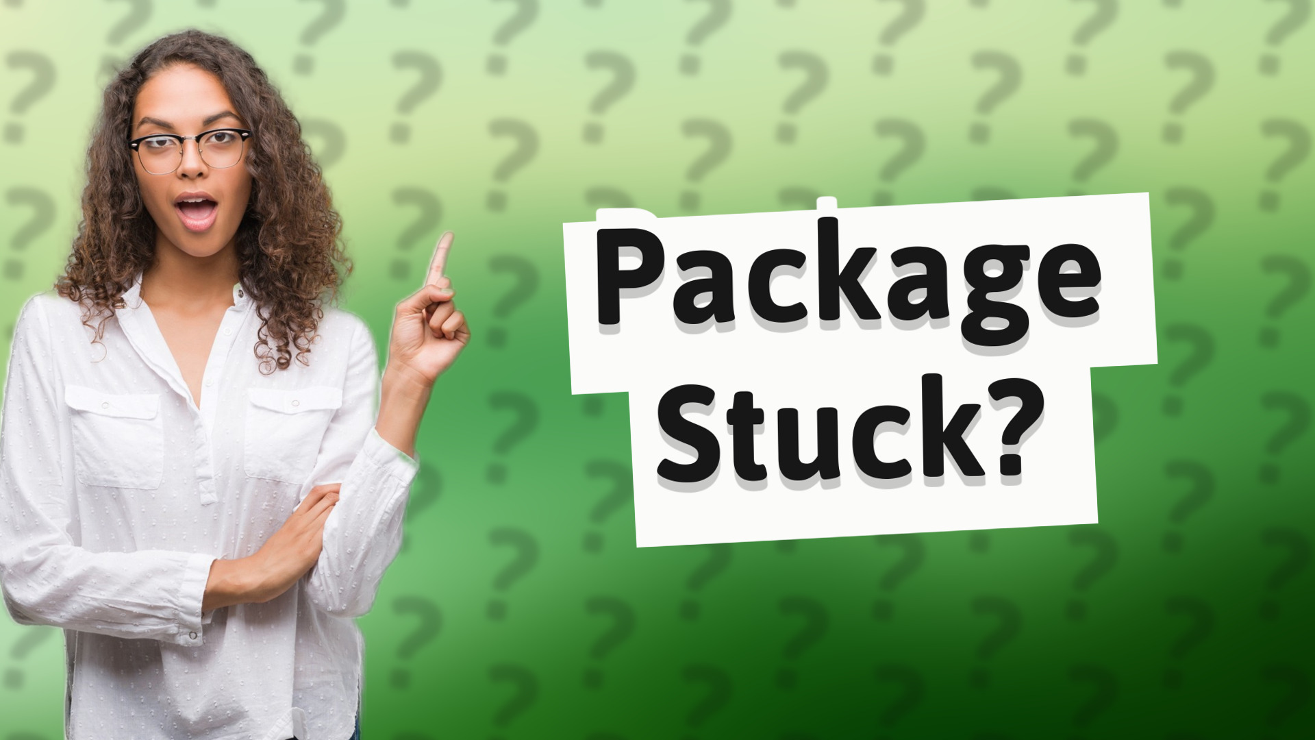 Package Stuck?