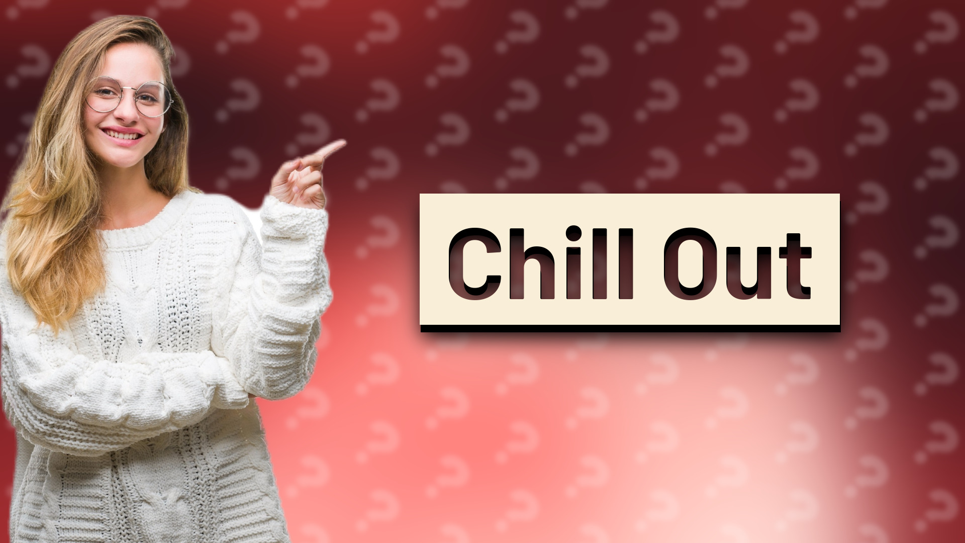 Chill Out