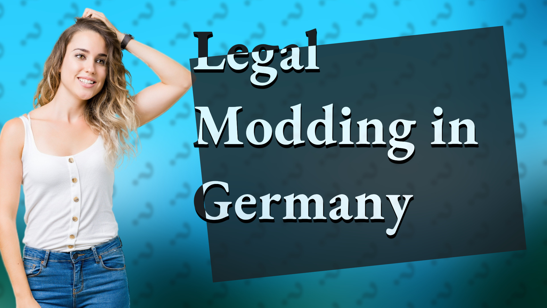 Legal Modding in Germany