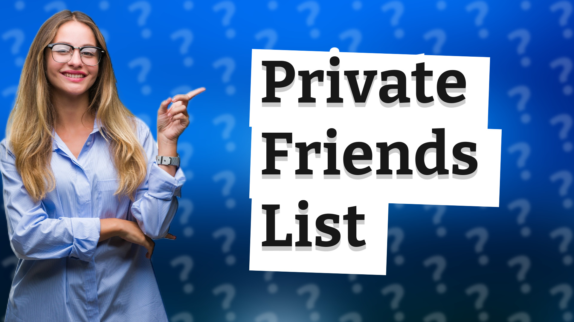 Private Friends List