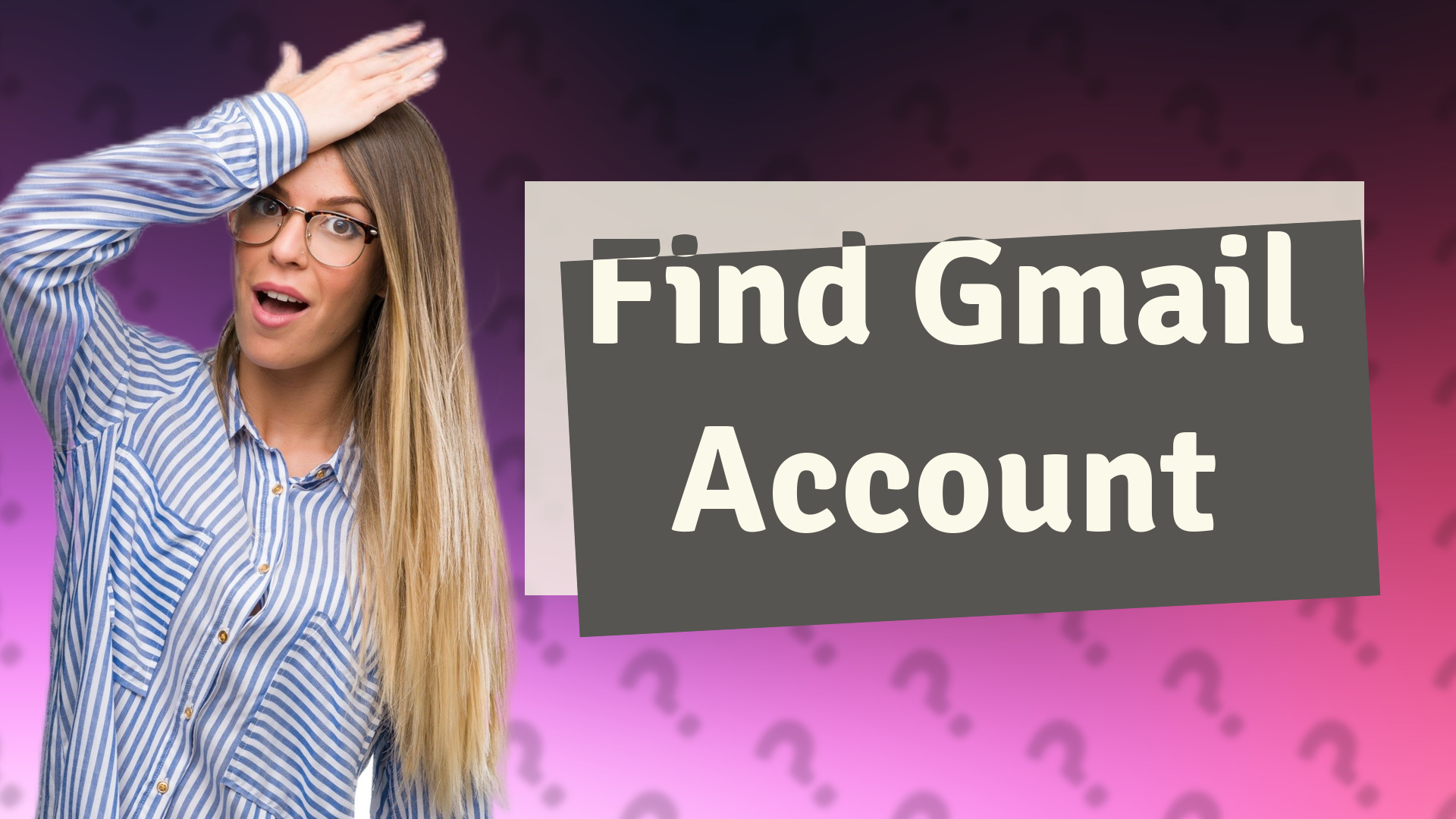 Find Gmail Account