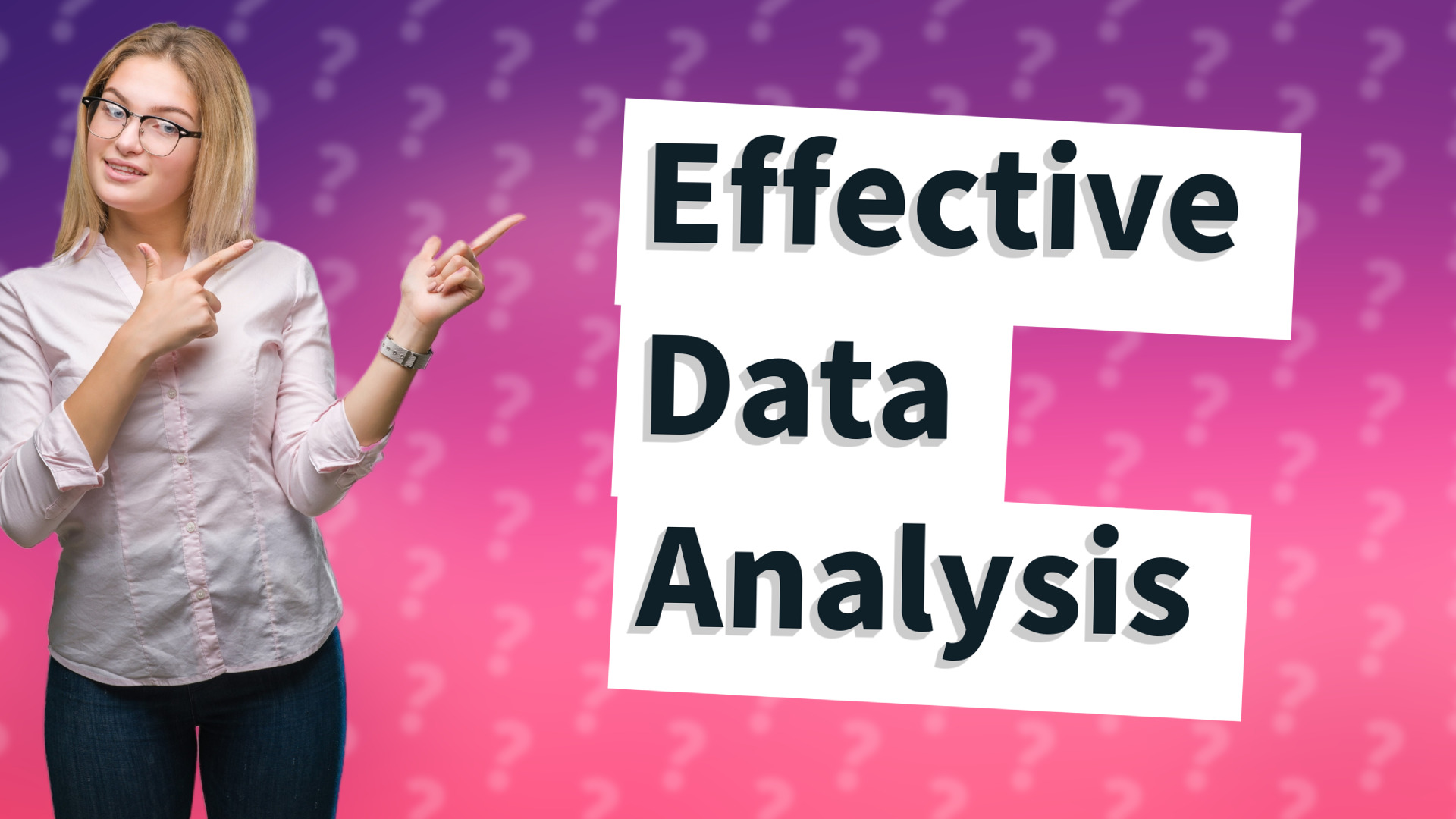 Effective Data Analysis