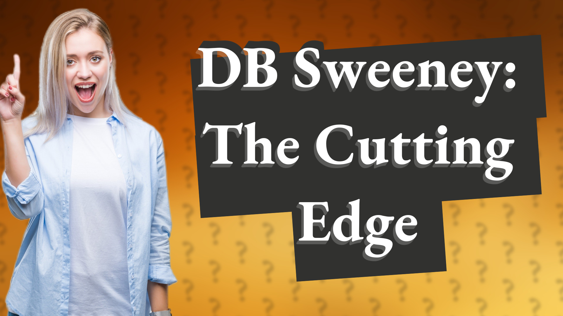 DB Sweeney: The Cutting Edge