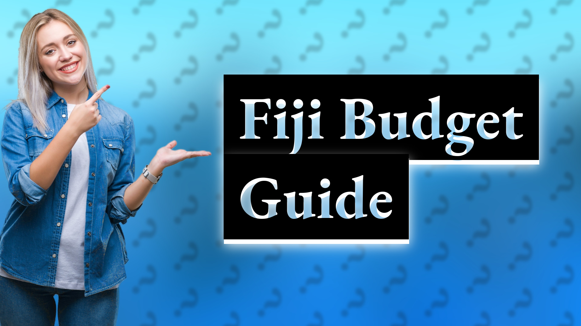 Fiji Budget Guide