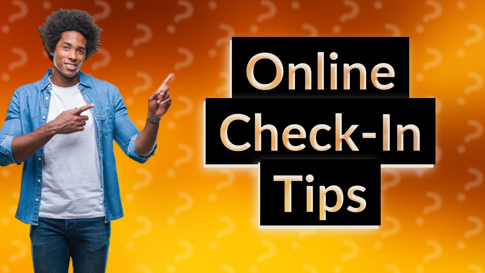Online Check-In Tips