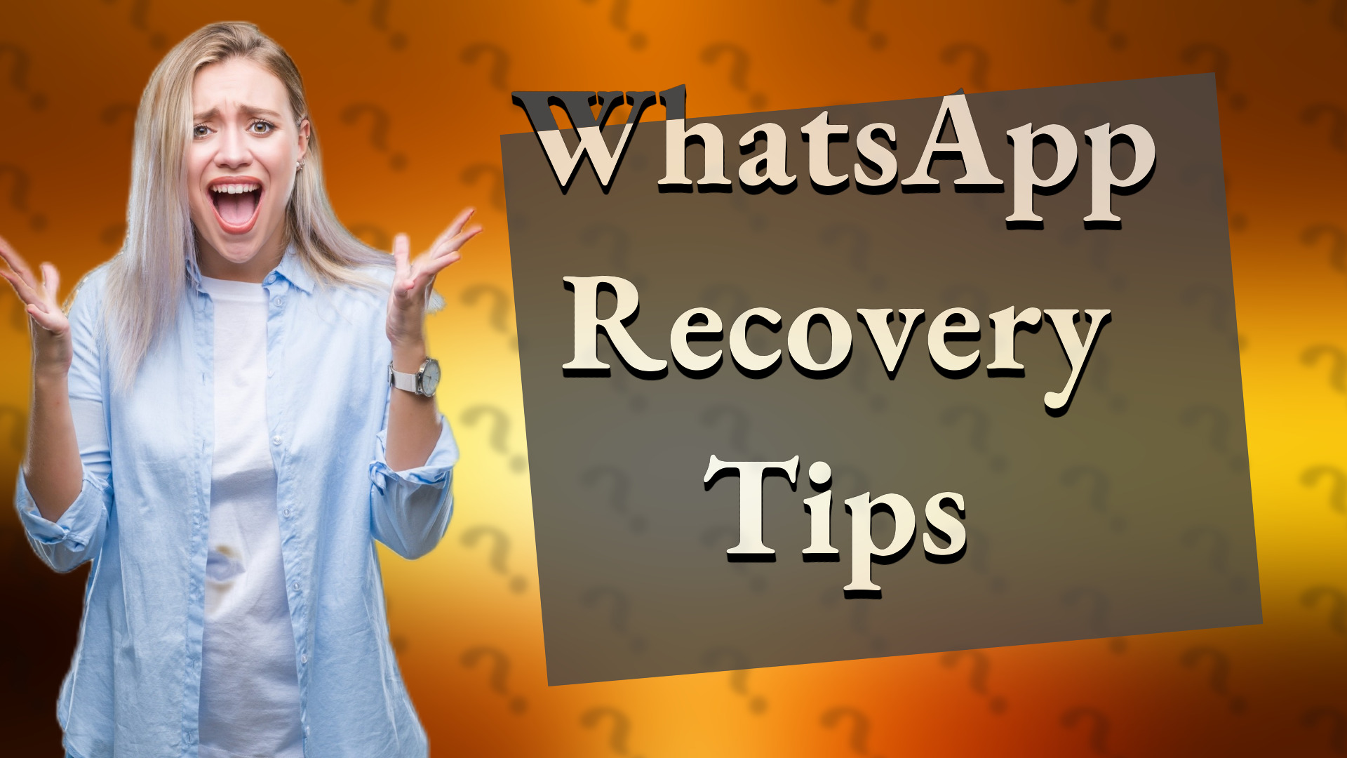 WhatsApp Recovery Tips