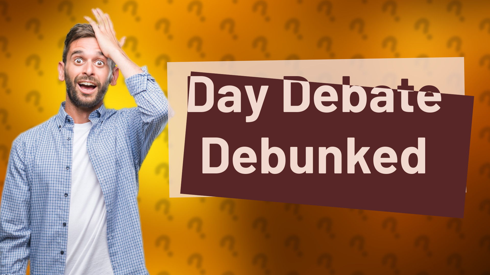 Day Debate Debunked