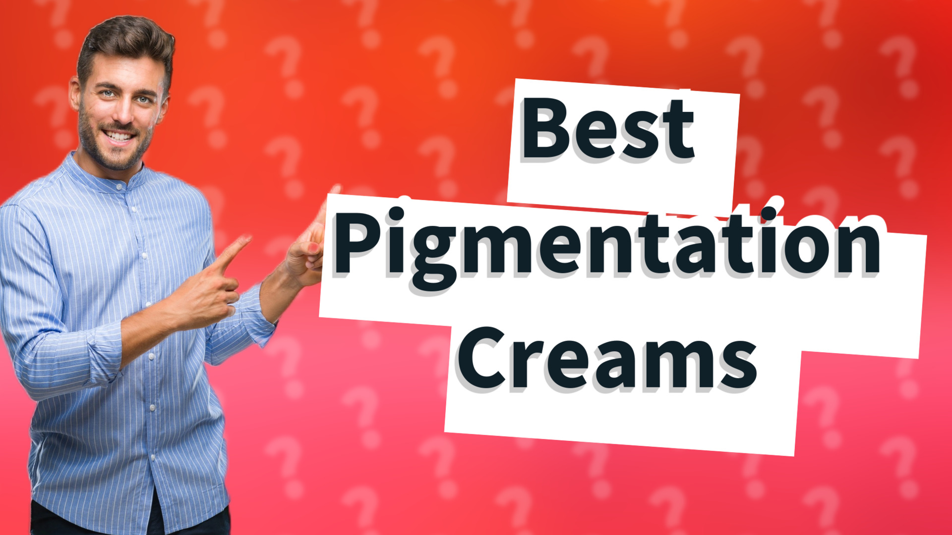 Best Pigmentation Creams