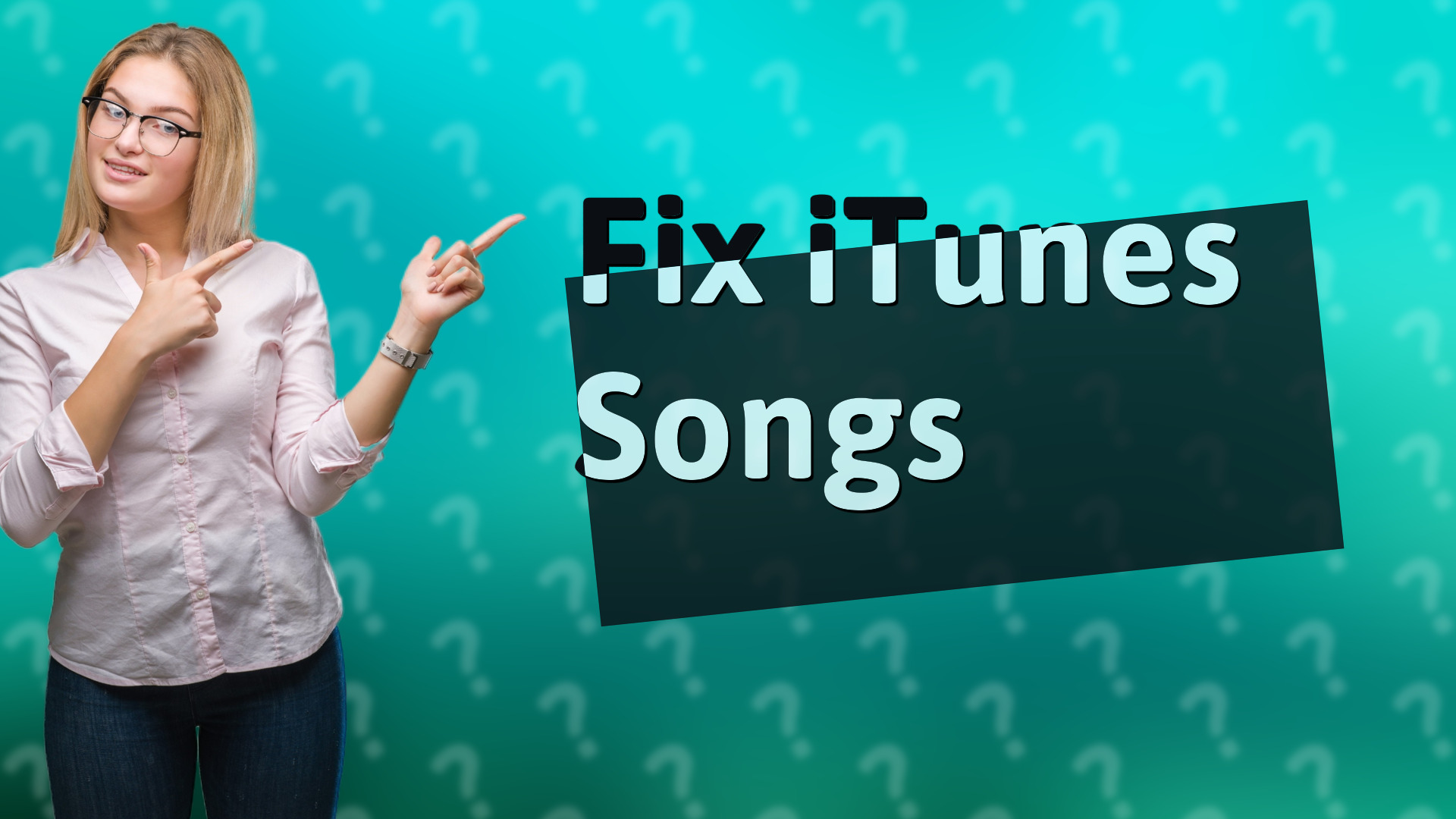 Fix iTunes Songs