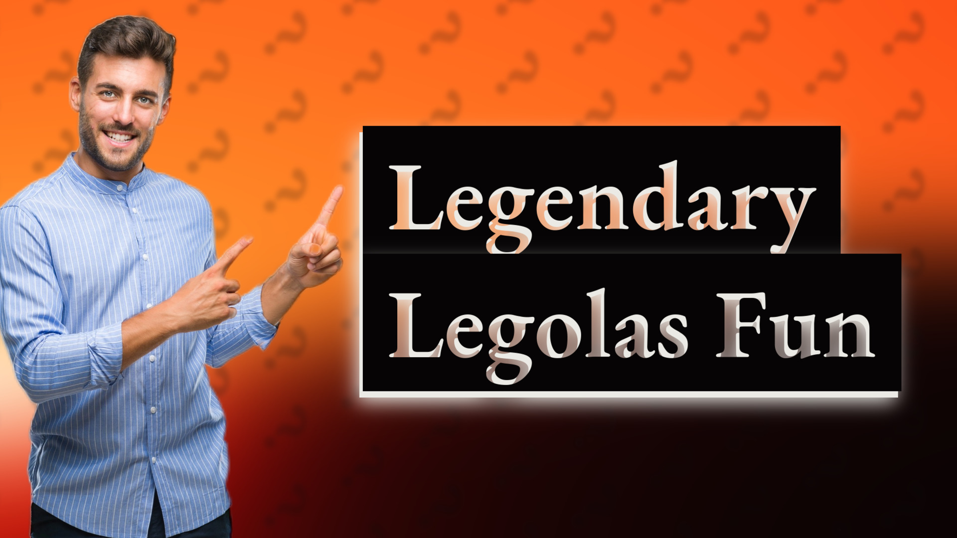 Legendary Legolas Fun