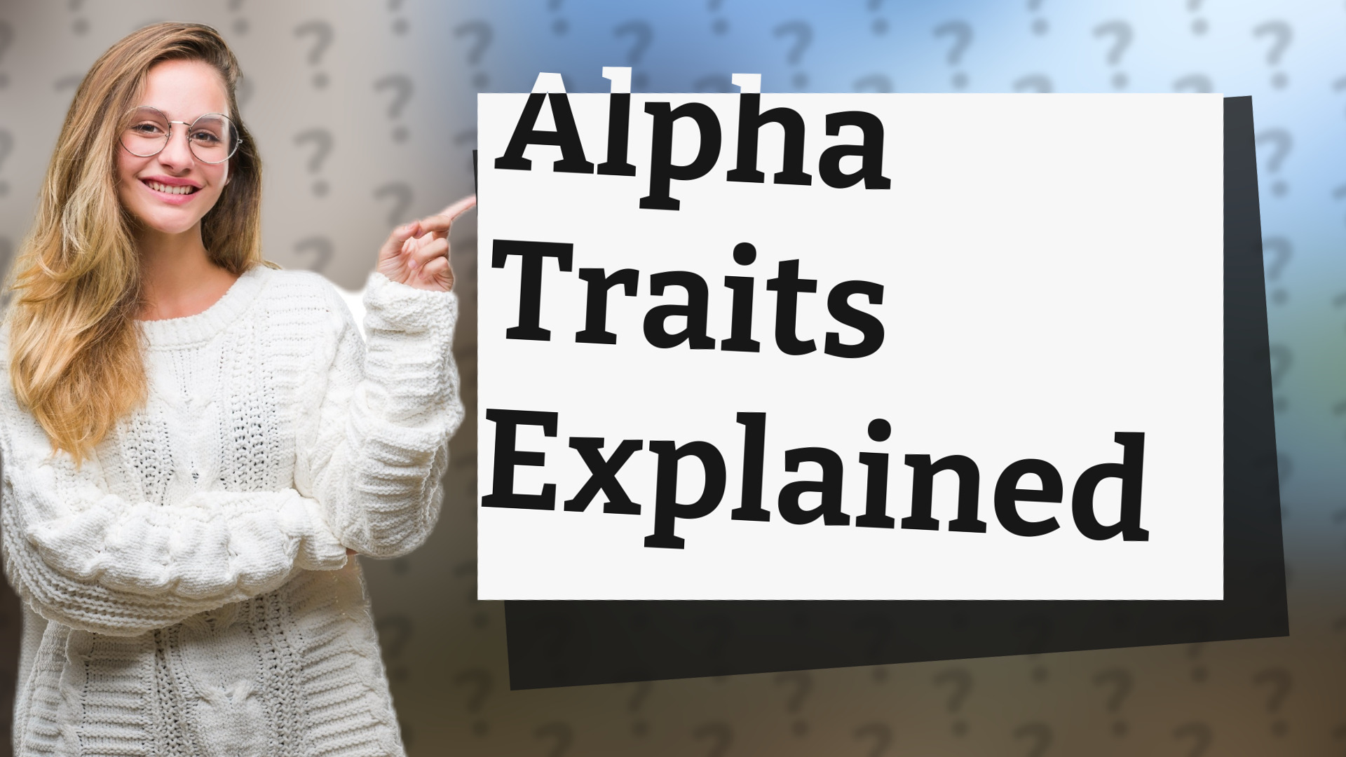 Alpha Traits Explained