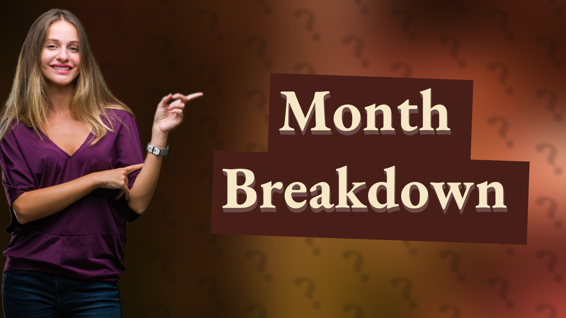 Month Breakdown