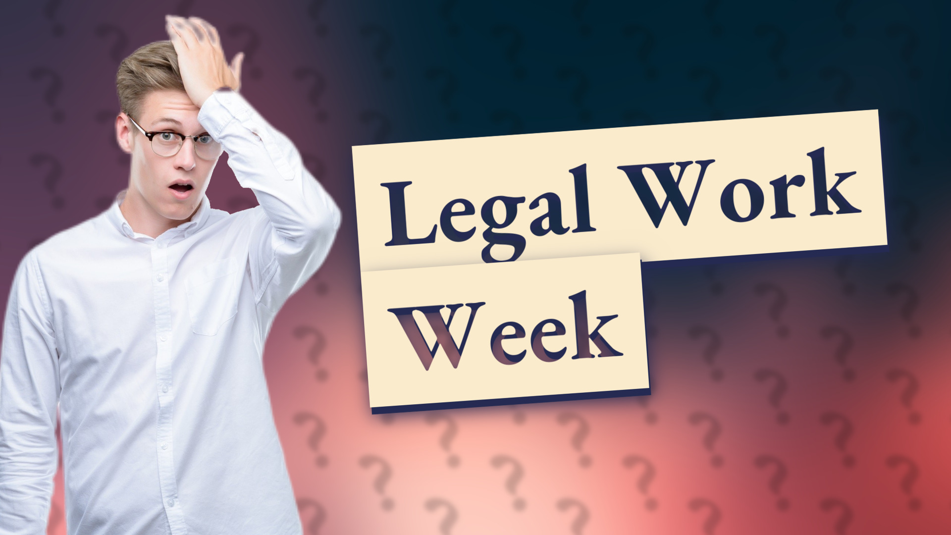 Legal Work Week