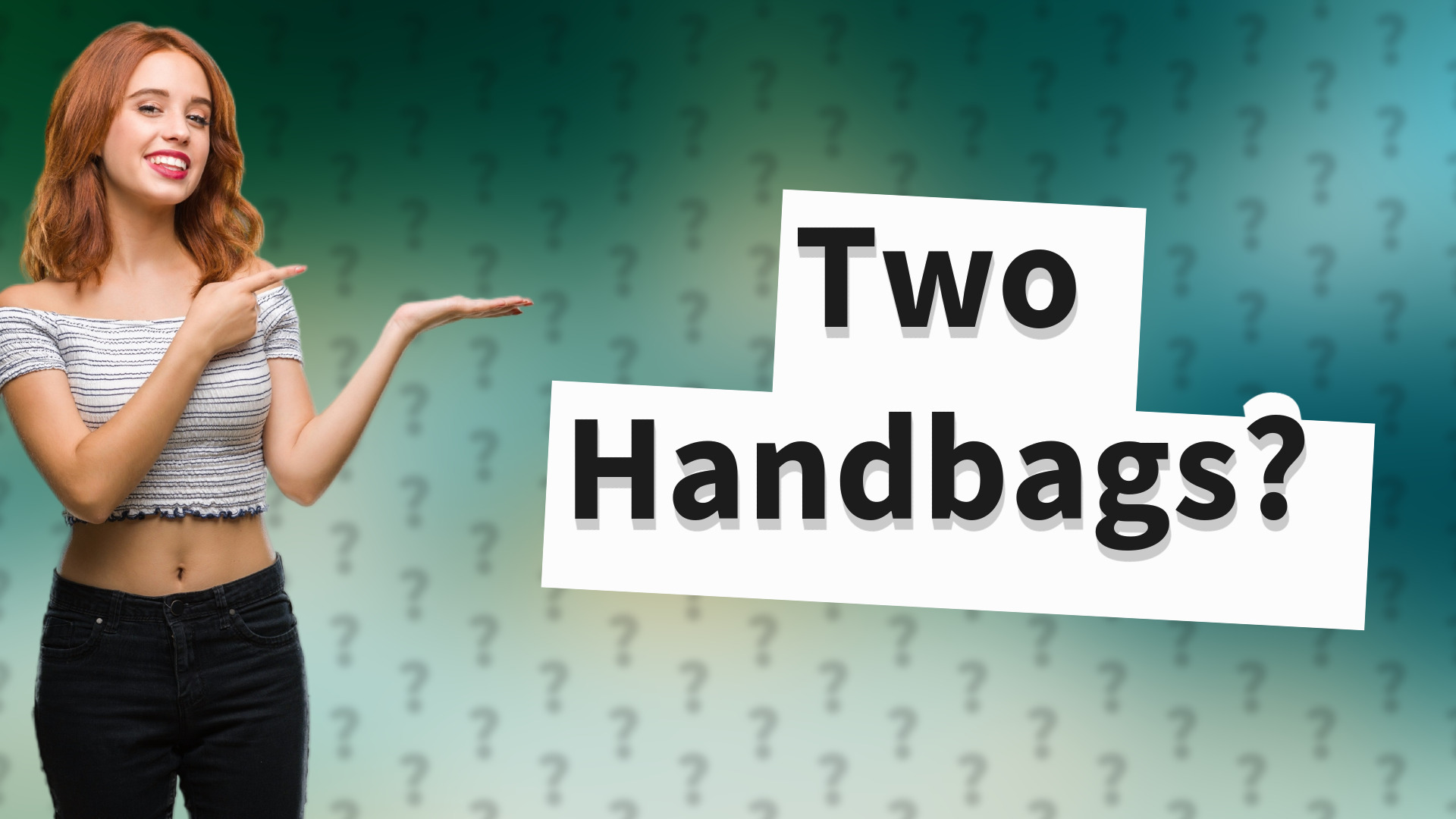 Two Handbags?