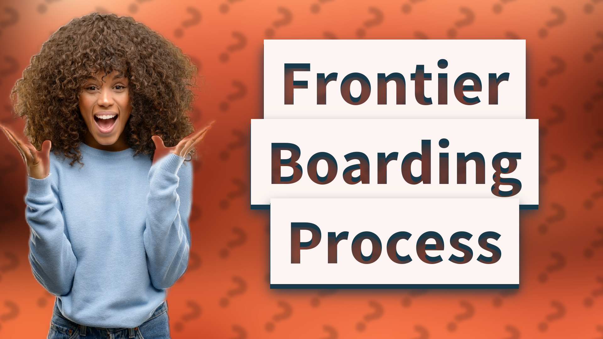 Frontier Boarding Process
