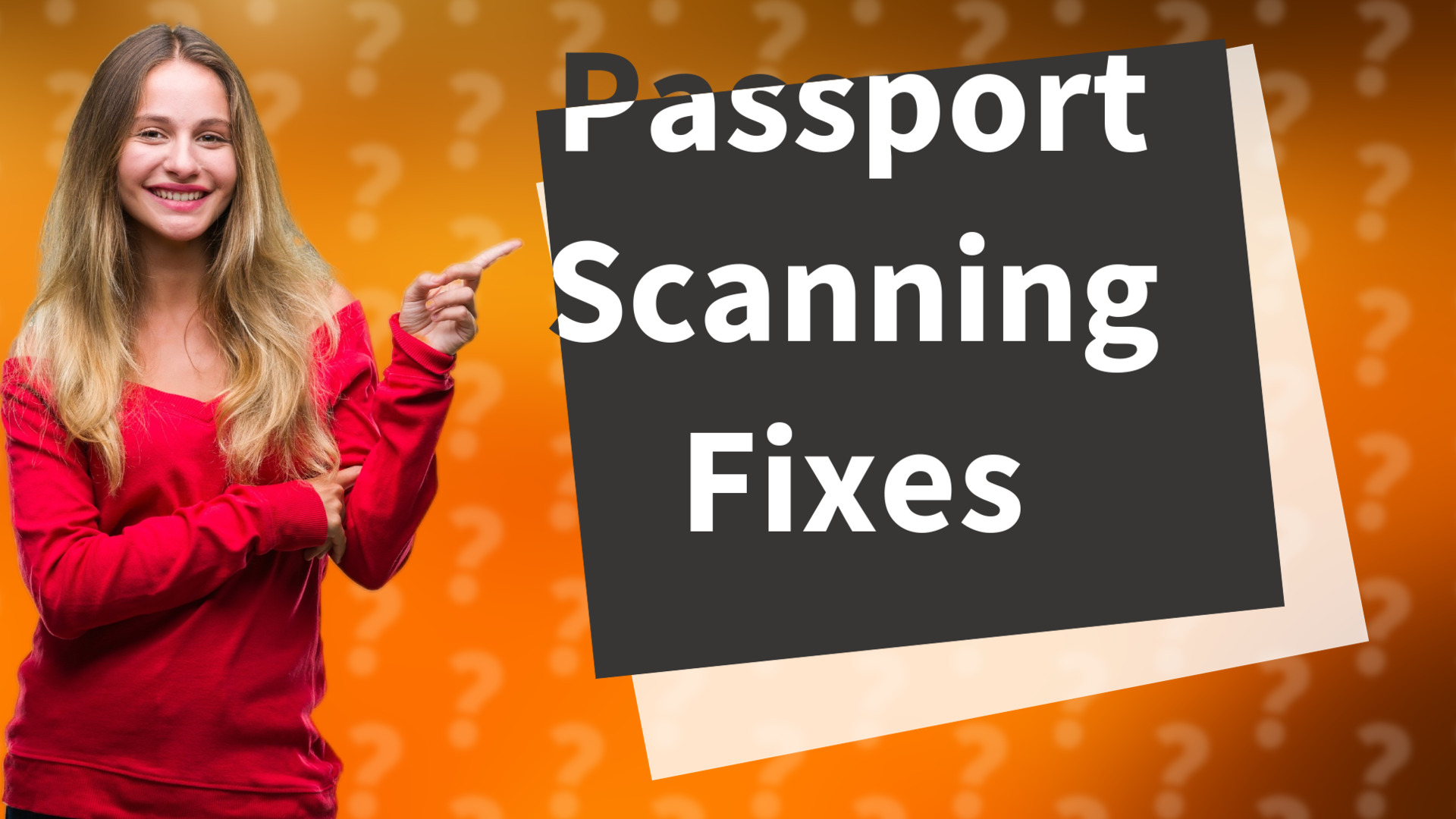 Passport Scanning Fixes