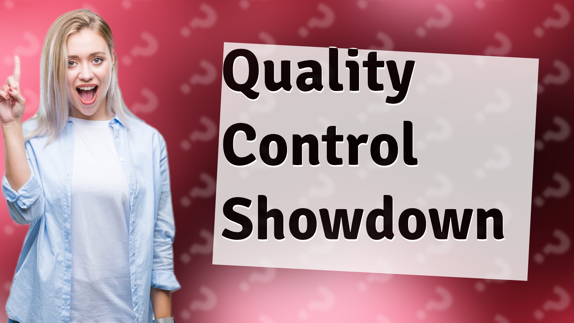 Quality Control Showdown