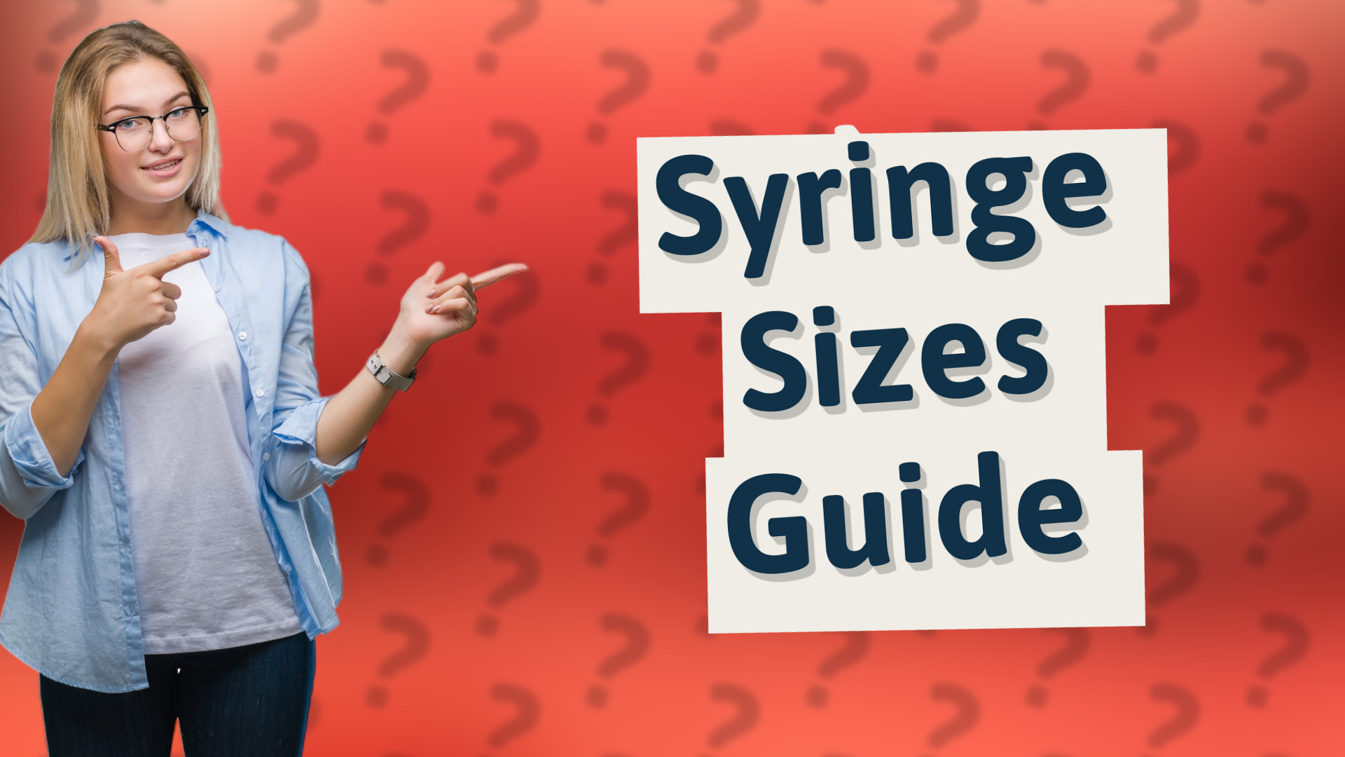 Syringe Sizes Guide