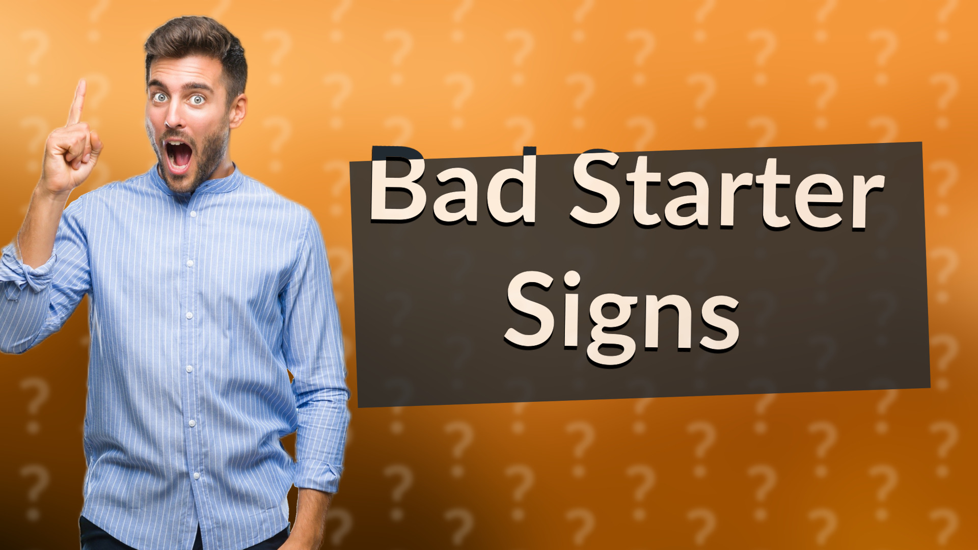 Bad Starter Signs