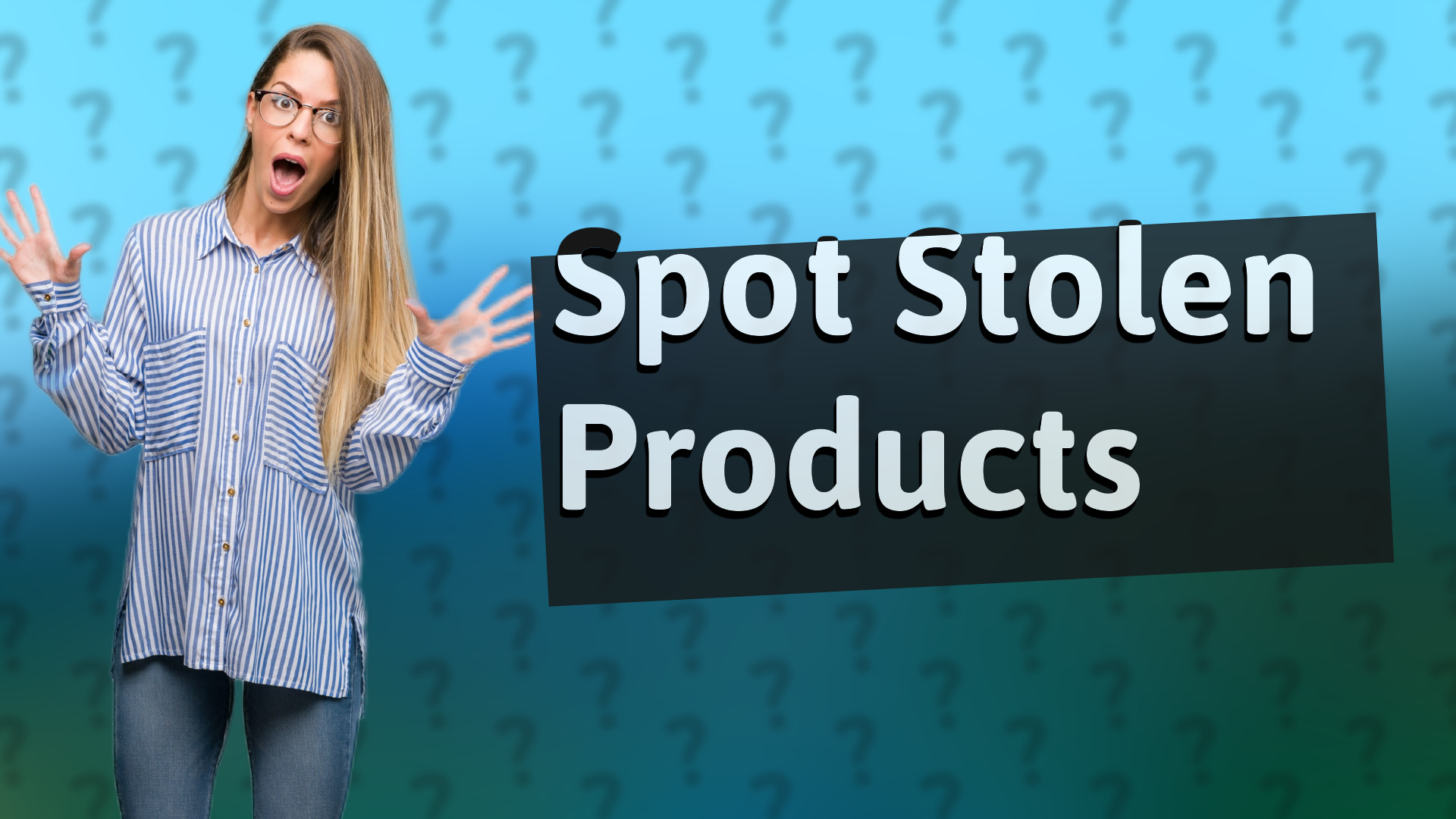 Spot Stolen Products