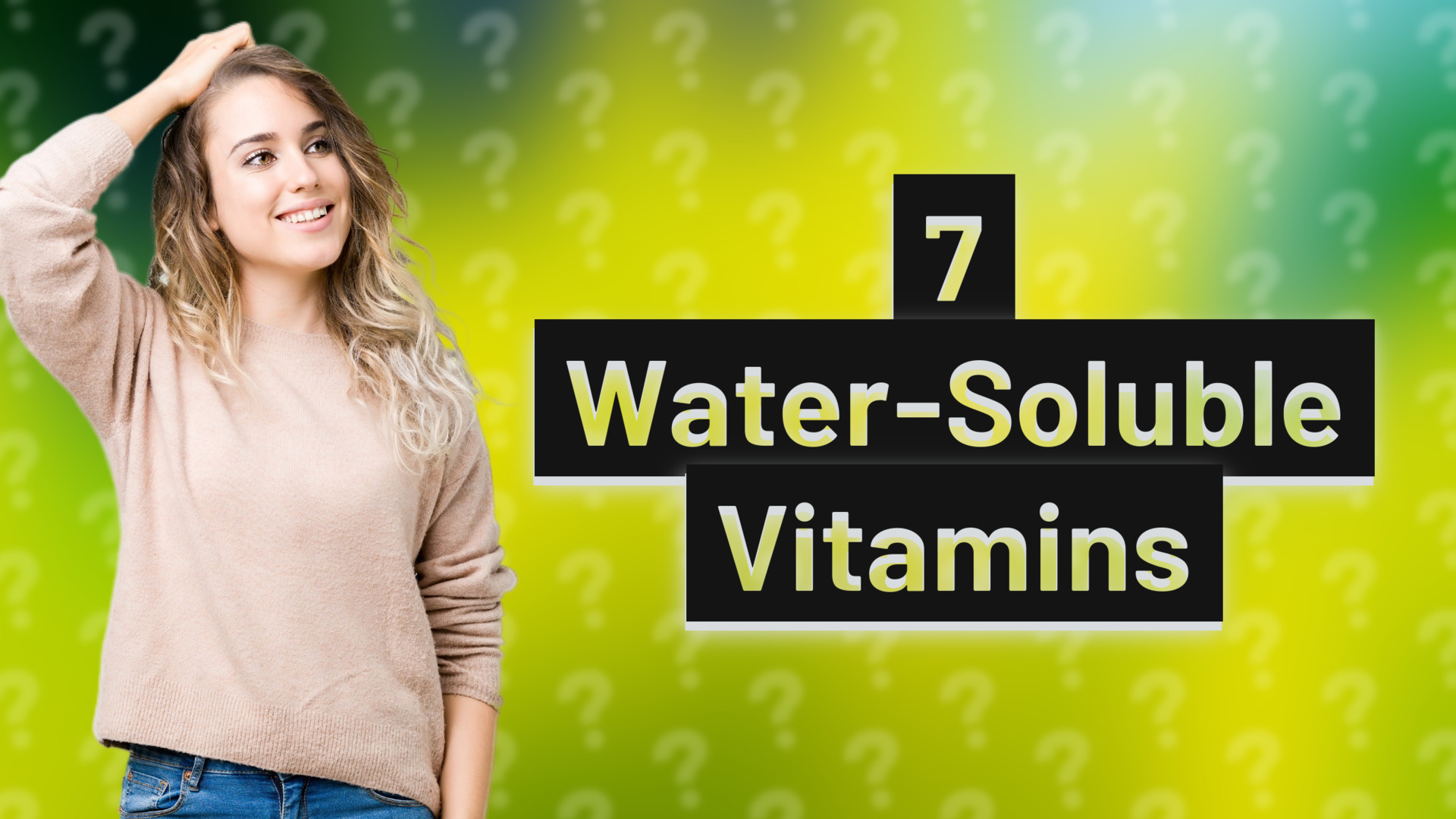 7 Water-Soluble Vitamins