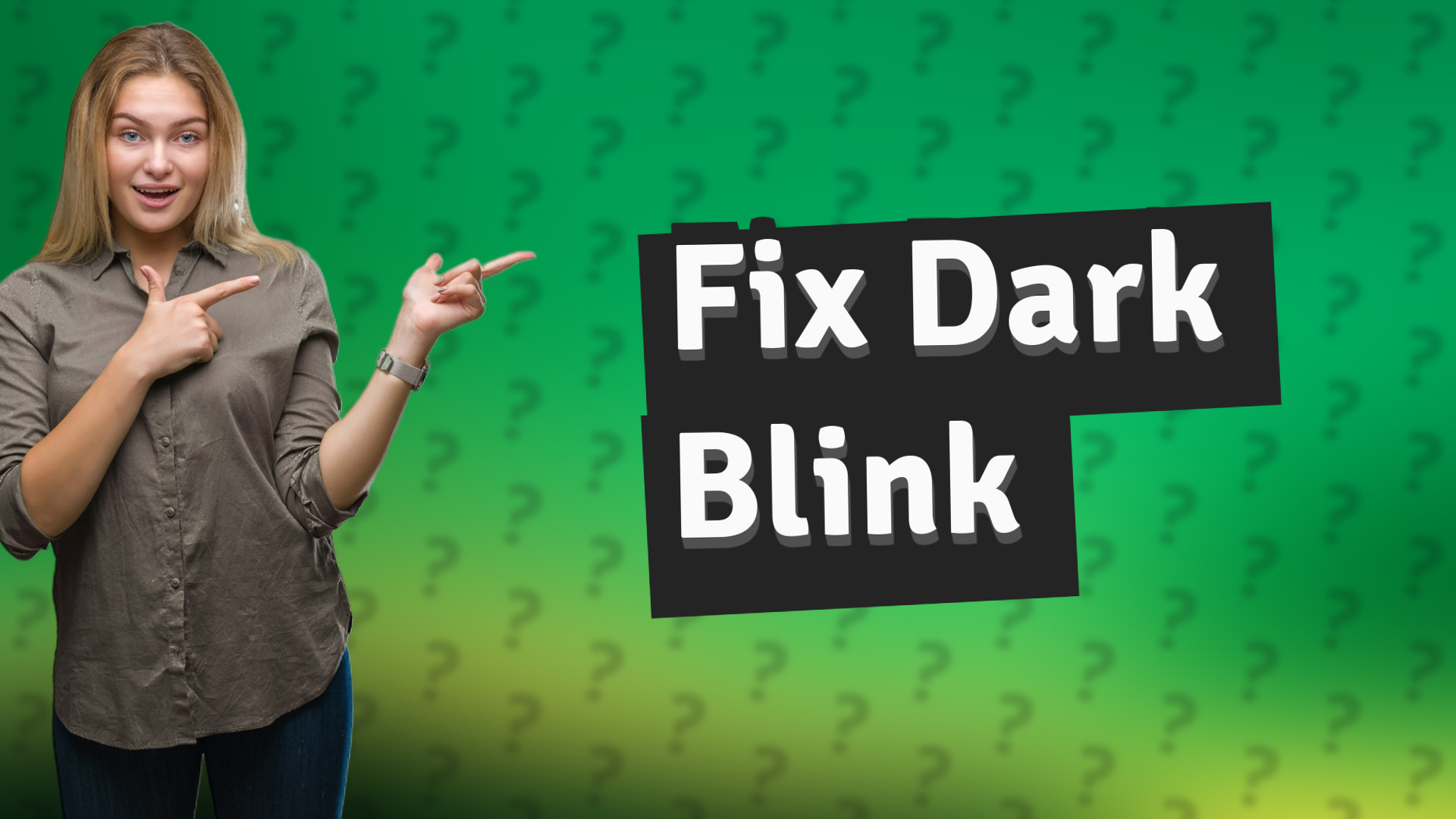 Fix Dark Blink