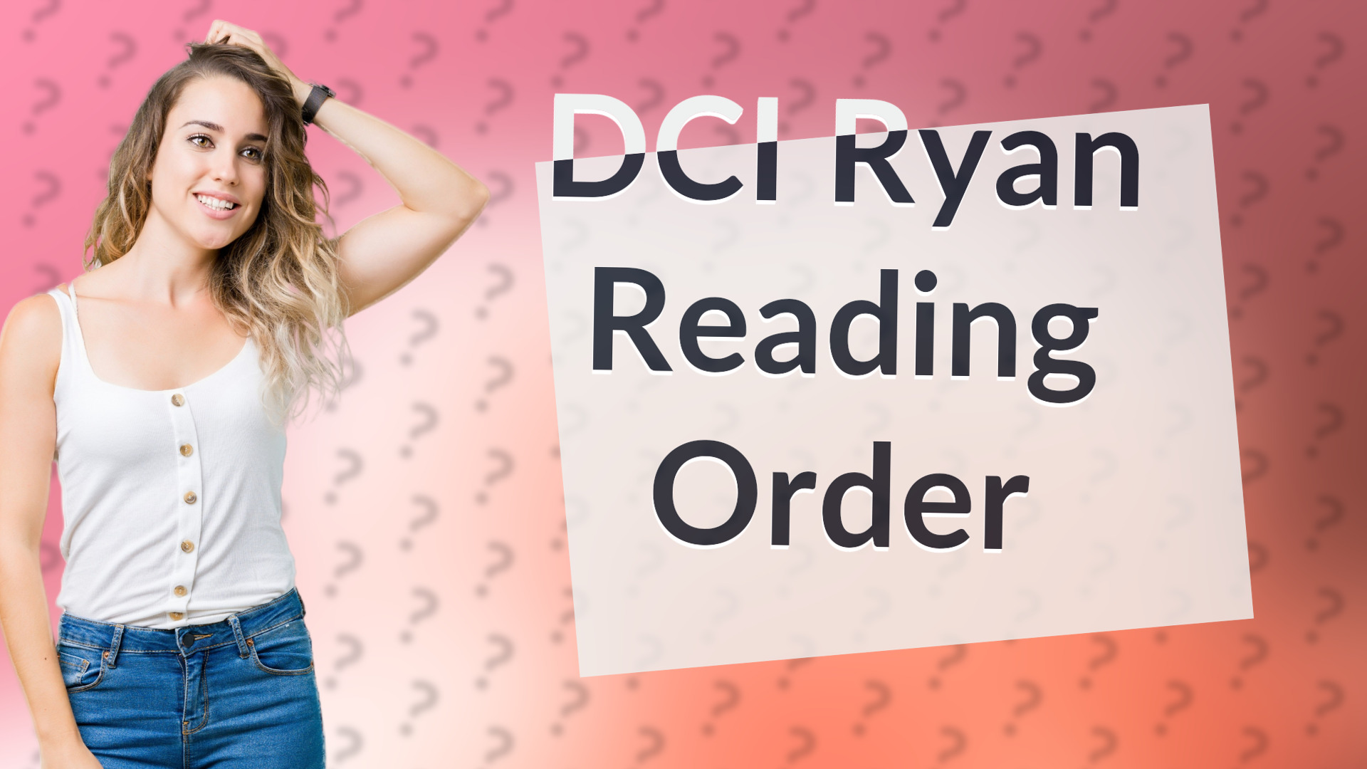 DCI Ryan Reading Order