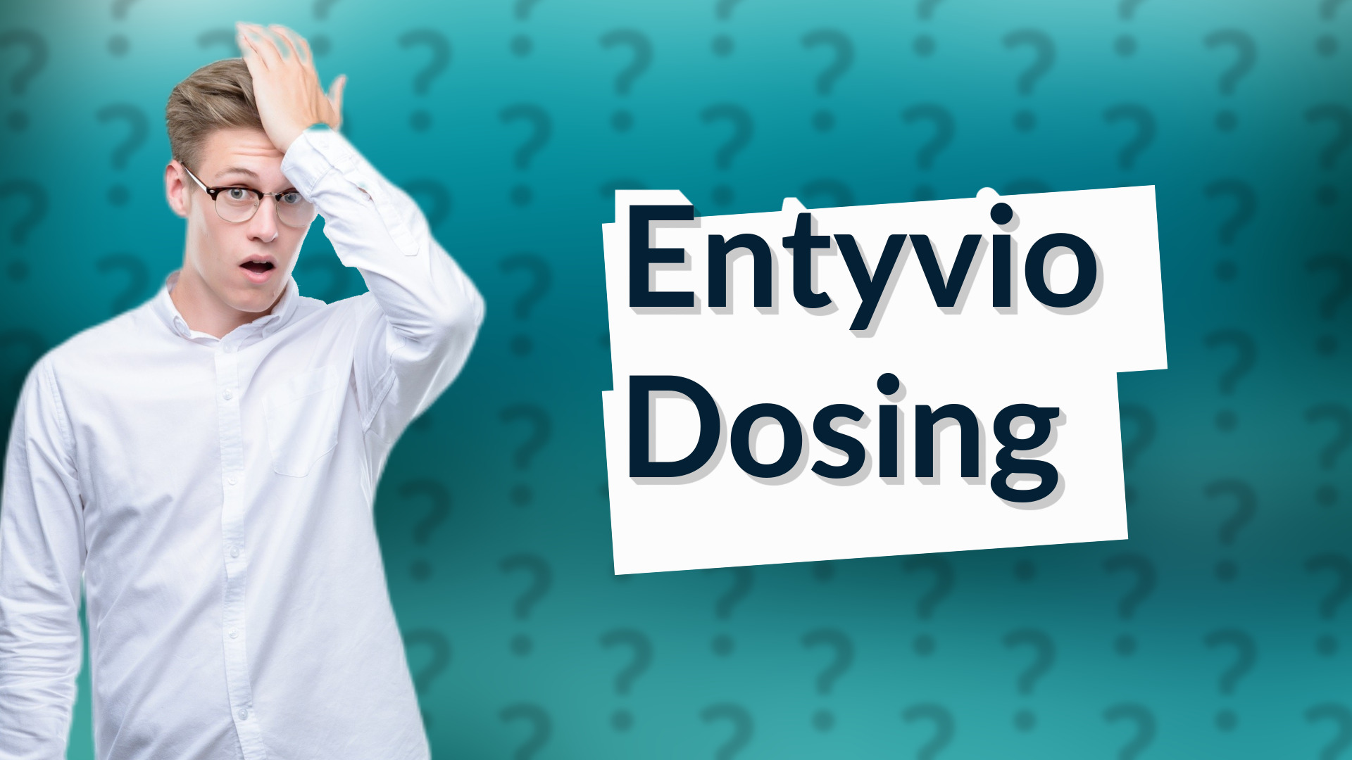 Entyvio Dosing