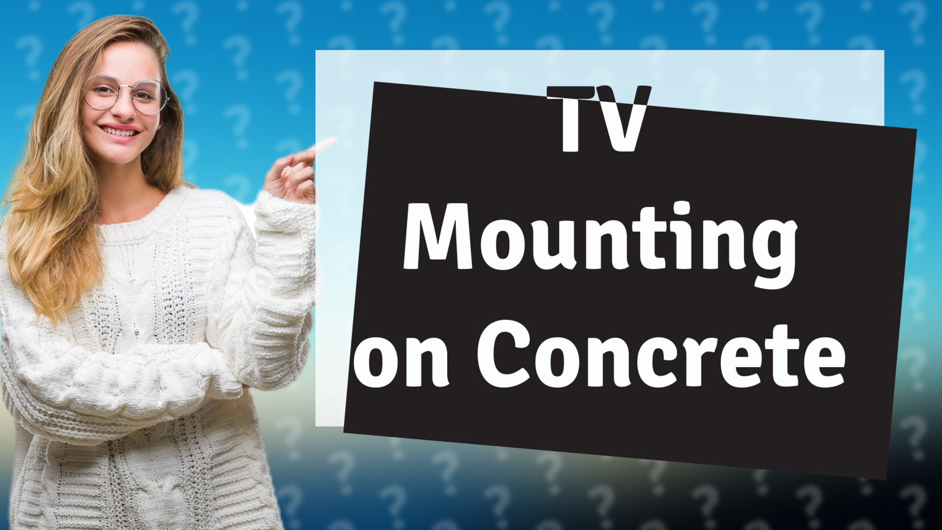 TV Mounting on Concrete