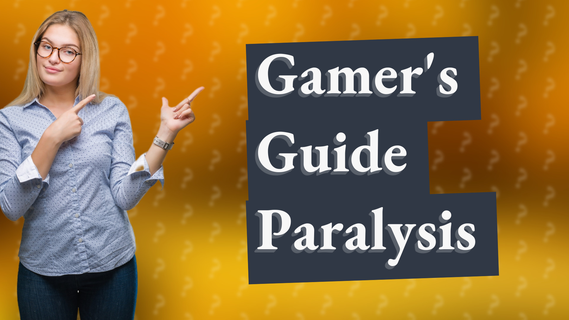 Gamer's Guide Paralysis