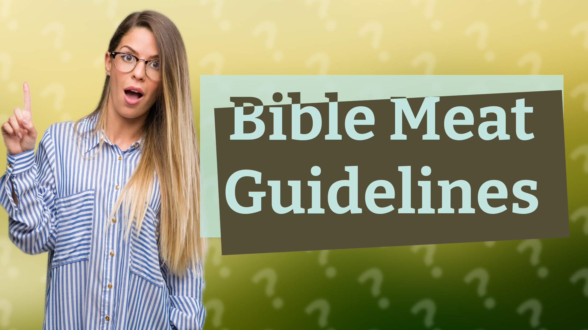 Bible Meat Guidelines