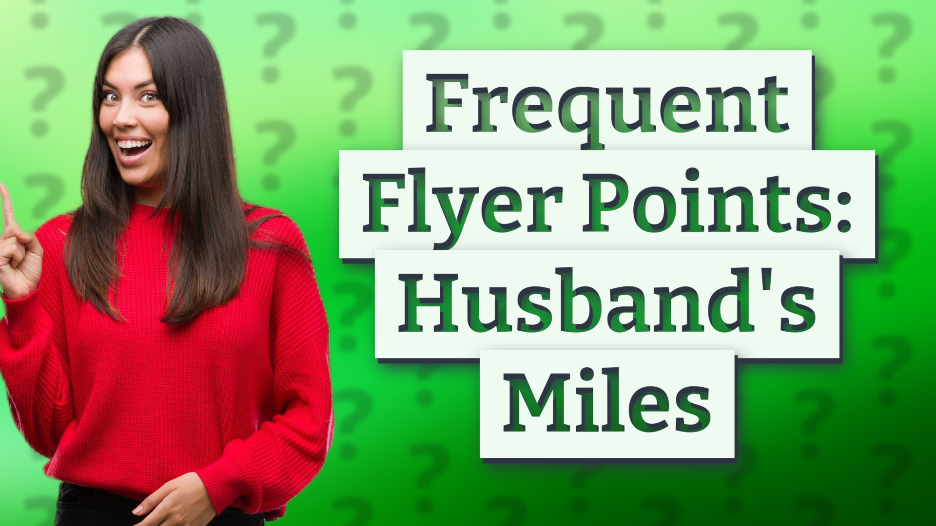 Frequent Flyer Points: Husband's Miles