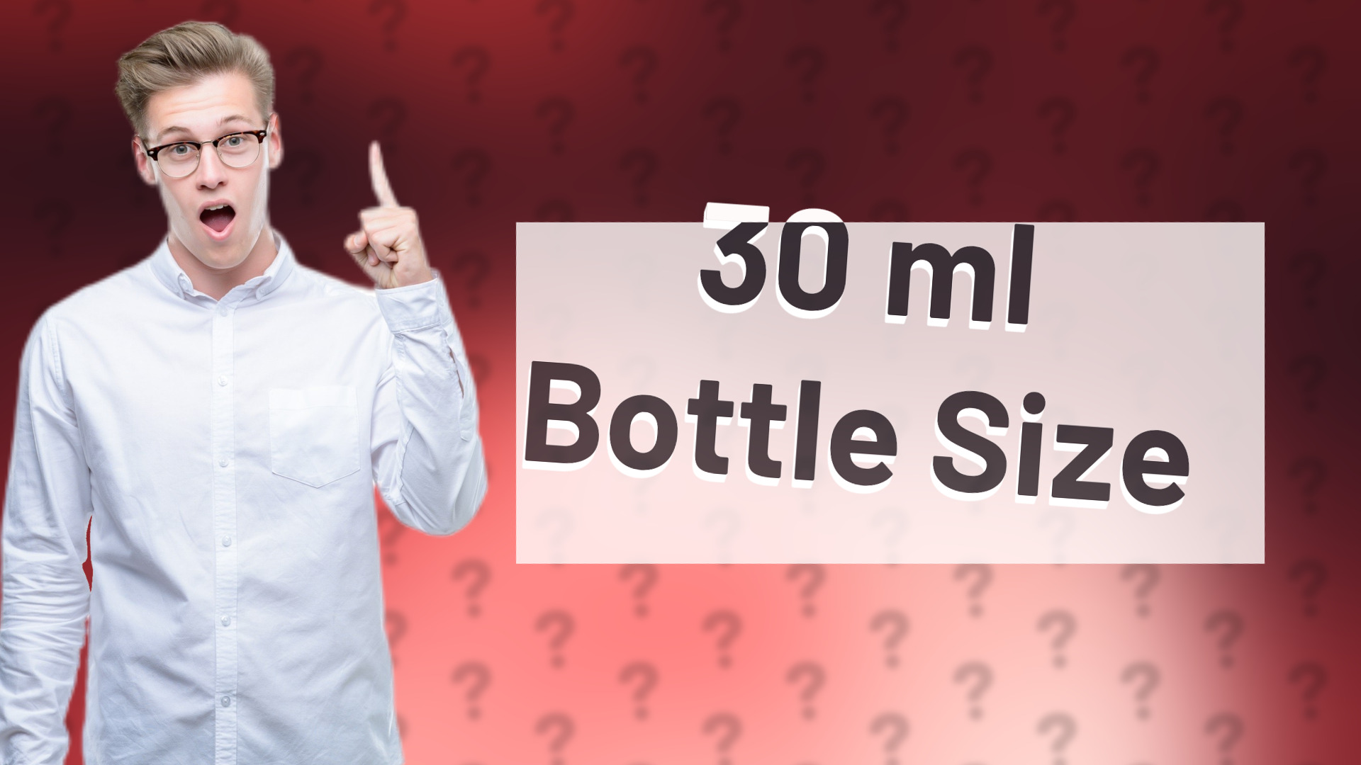 30 ml Bottle Size