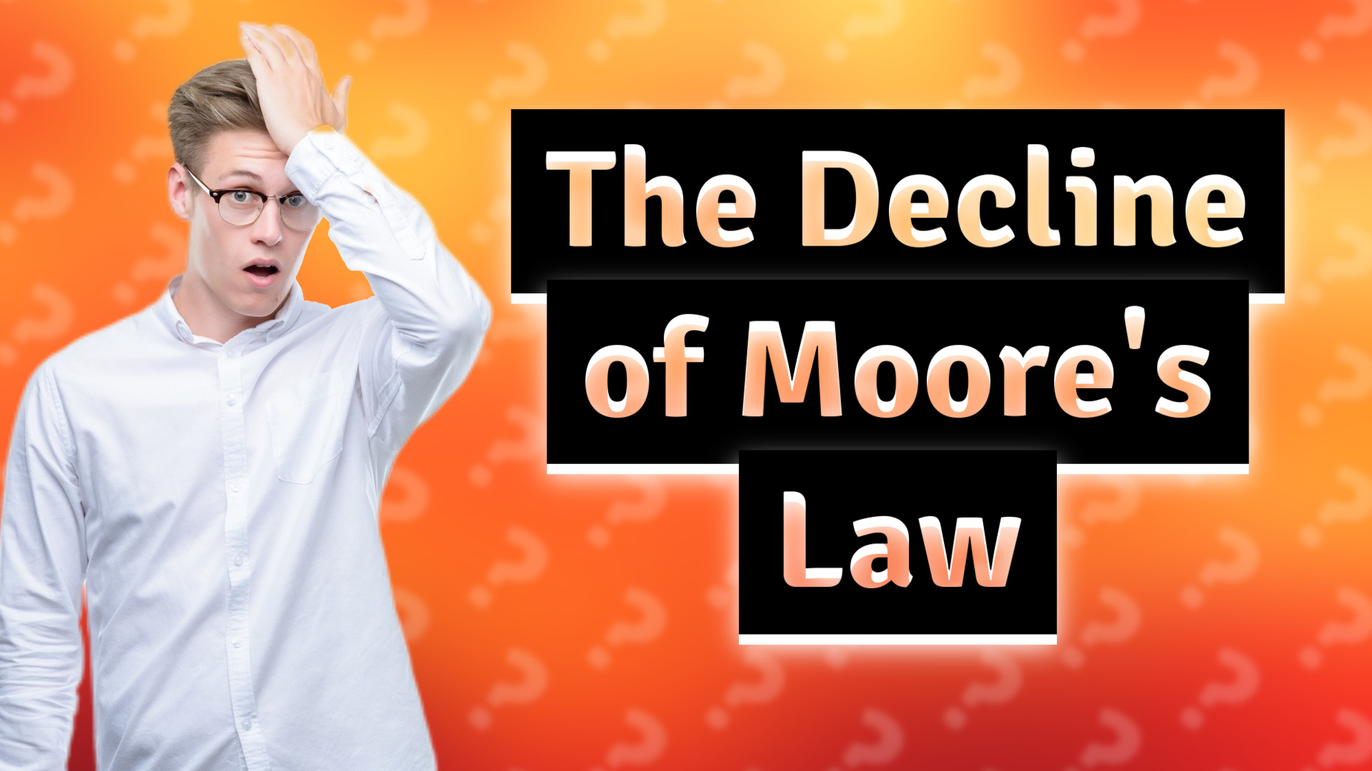The Decline of Moore's Law