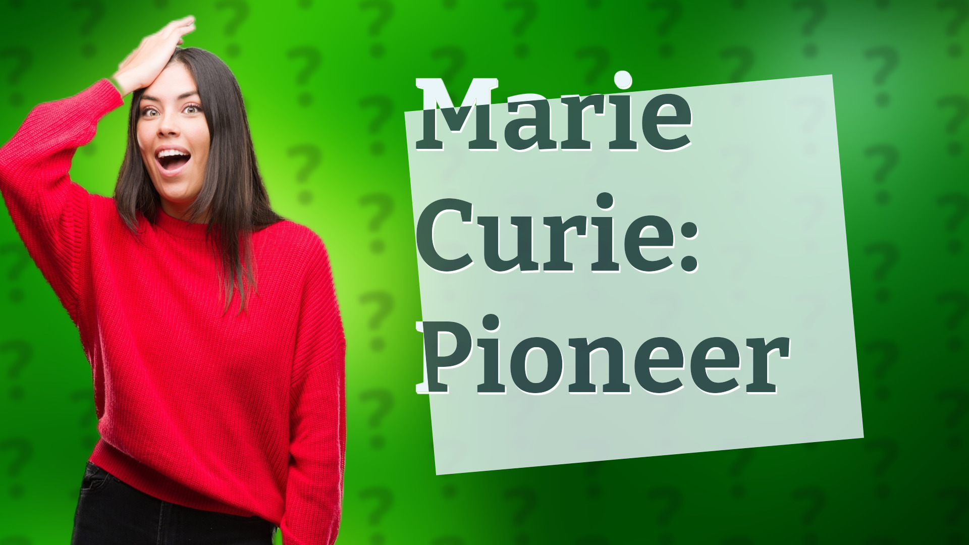 Marie Curie: Pioneer